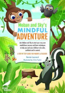 Moban and Skys Mindful Adventure A Step By Step Guide For Parents and Teachers