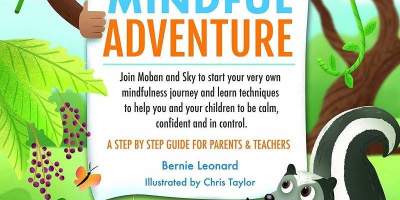 Moban and Skys Mindful Adventure A Step By Step Guide For Parents and Teachers